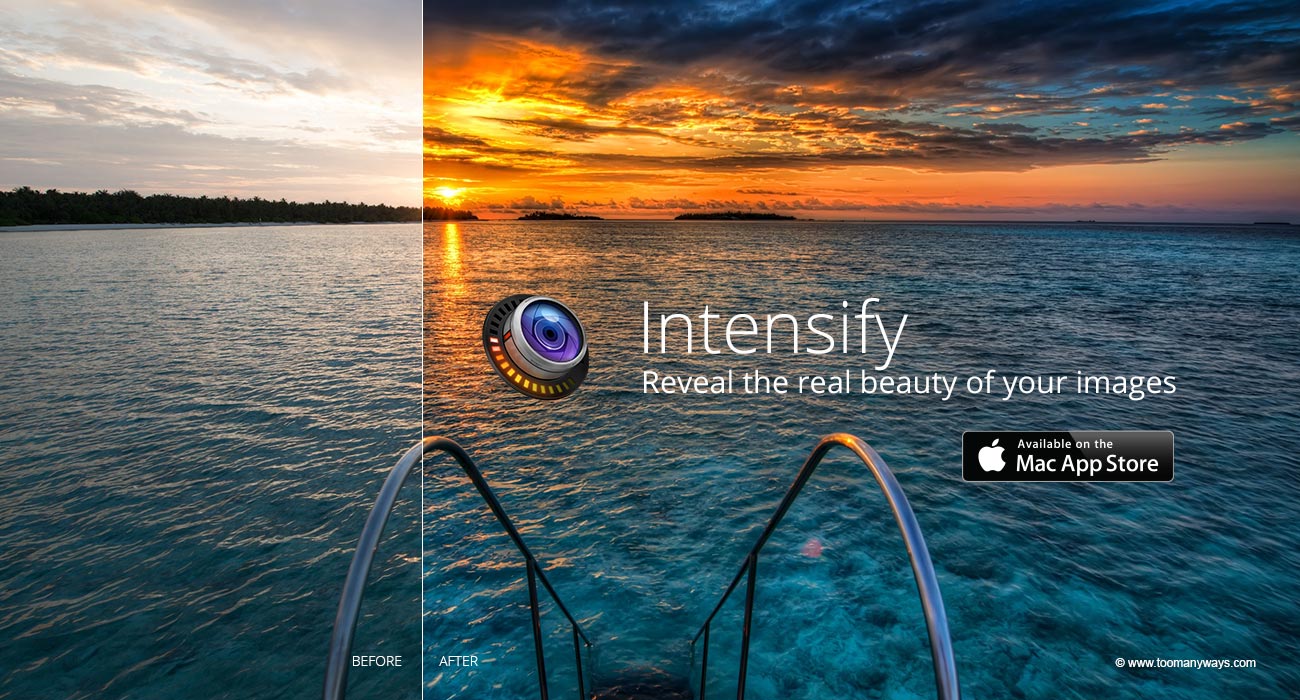 Intensify reveals the beauty of your images