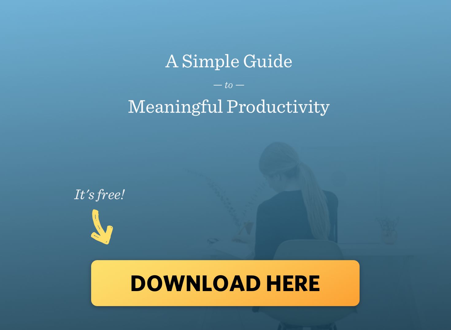 Simple Guide to Meaningful Productivity