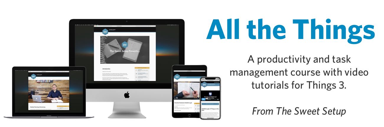 Now Available: All the Things Productivity Course and Things 3 Tutorials