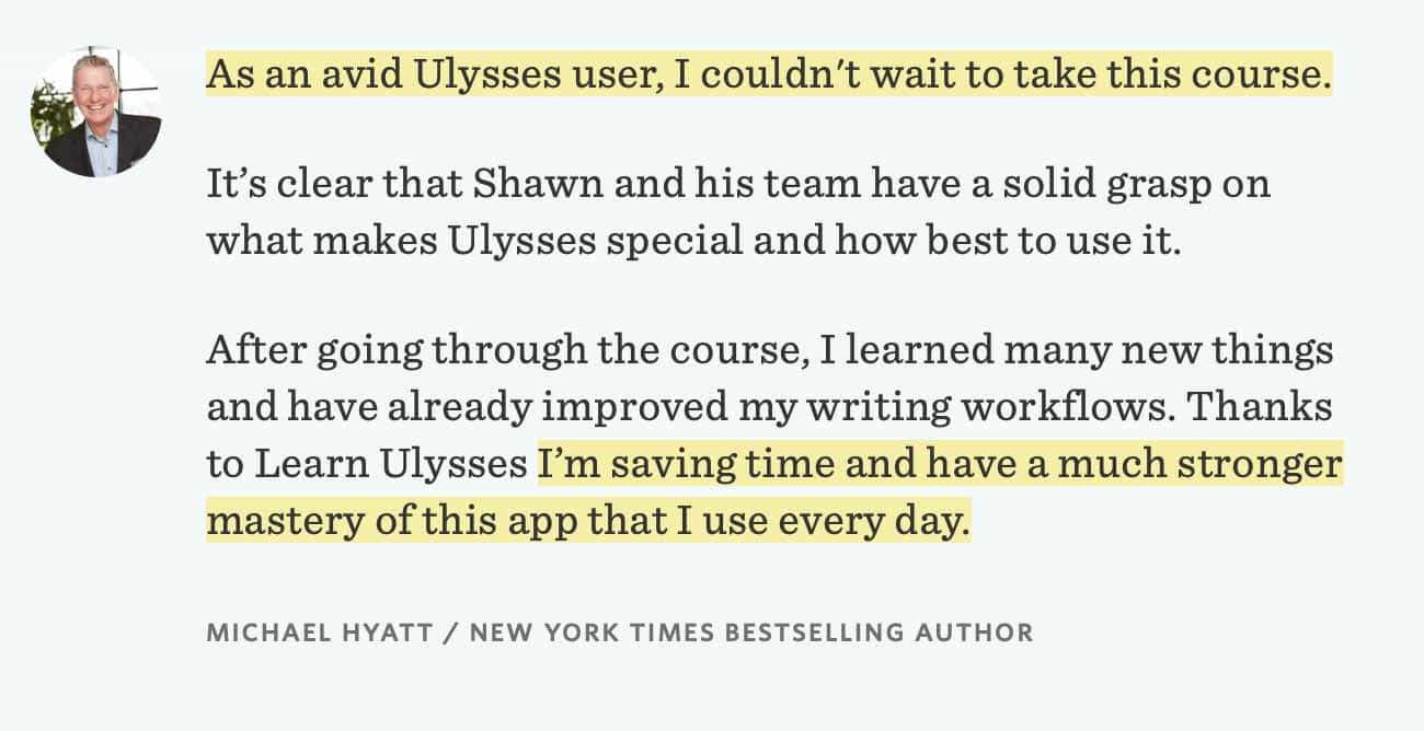 Michael Hyatt - Learn Ulysses Testimonial