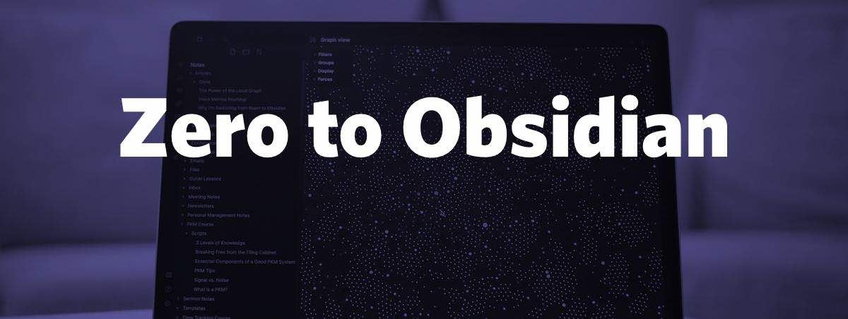 Get Up and Running With Obsidian in Just 2 Hours (TSS Workshop)